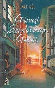 Güneşi Söndürmem Gerek 1 Güneşi Söndürmem Gerek 1