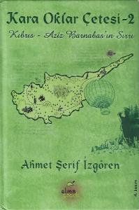 Kara Oklar Çetesi 2 Kıbrıs - Aziz Barnabas'ın Sırrı - Ciltli Kitap Kara Oklar Çetesi 2 Kıbrıs - Aziz Barnabas'ın Sırrı - Ciltli Kitap