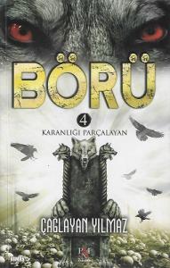 Börü 4 Karanlığı Parçalayan