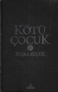 Kötü Çocuk 3 - Ciltli Kitap - % 60 İNDİRİMLİ KİTAP