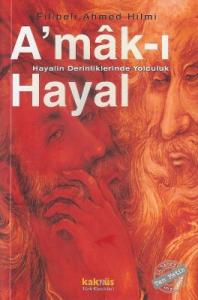 Amak-ı Hayal Hayalin Derinliklerinde Yolculuk Tam Metin