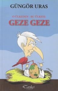 O Ülkeden Bu Ülkeye Geze Geze