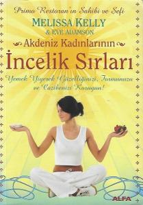 Akdeniz Kadınlarının İncelik Sırları Akdeniz Kadınlarının İncelik Sırları