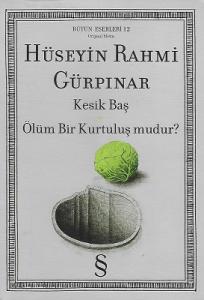 Kesik Baş - Ölüm Bir Kurtuluş mudur? Kesik Baş - Ölüm Bir Kurtuluş mudur?