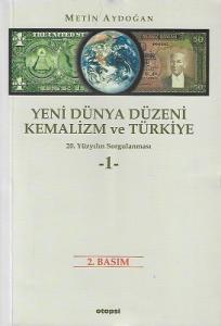 Yeni Dünya Düzeni Kemalizm ve Türkiye 1-2 Cilt Takım Kitap 20. Yüzyılın Sorgulaması Yeni Dünya Düzeni Kemalizm ve Türkiye 1-2 Cilt Takım Kitap 20. Yüzyılın Sorgulaması