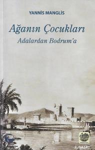 Ağanın Çocukları Adalardan Bodrum'a Ağanın Çocukları Adalardan Bodrum'a