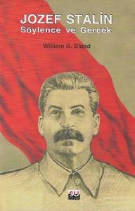 Jozef Stalin - Söylence ve Gerçek Jozef Stalin - Söylence ve Gerçek