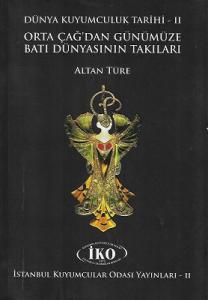 Dünya Kuyumculuk Tarihi 2. Cilt - Orta Çağ'dan Günümüze Batı Dünyasının Takıları Dünya Kuyumculuk Tarihi 2. Cilt - Orta Çağ'dan Günümüze Batı Dünyasının Takıları