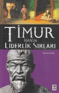 Timur Han'ın Liderlik Sırları Timur Han'ın Liderlik Sırları