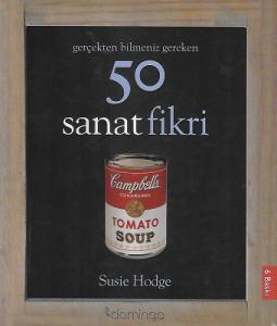 Gerçekten Bilmeniz Gereken 50 Sanat Fikri - Ciltli Kitap Gerçekten Bilmeniz Gereken 50 Sanat Fikri - Ciltli Kitap