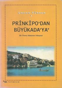 Prinkipo'dan Büyükada'ya - Bir Prens Adasının Hikayesi Prinkipo'dan Büyükada'ya - Bir Prens Adasının Hikayesi