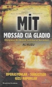 Mit-Mossad-Cıa-Gladıo Dünyanın En Büyük İstihbarat Servisleri Operasyonlar - Suikastler Gizli Raporlar Mit-Mossad-Cıa-Gladıo Dünyanın En Büyük İstihbarat Servisleri Operasyonlar - Suikastler Gizli Raporlar
