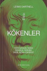 Kökenler: Yeryüzünün Tarihi İnsanlık Tarihini Nasıl Şekillendirdi?