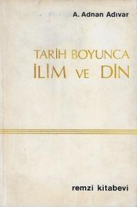 Tarih Boyunca İlim ve Din Tarih Boyunca İlim ve Din