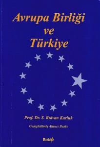 Avrupa Birliği ve Türkiye Avrupa Birliği ve Türkiye