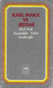 Karl Marx ve Sistemi Karl Marx ve Sistemi