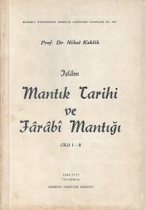 İslam Mantık Tarihi ve Farabi Mantığı 1-2 Cilt Bir Arada Tek Kitap