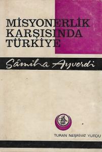 Misyonerlik Karşısında Türkiye - 1969 Yılı Basımı Kitap Misyonerlik Karşısında Türkiye - 1969 Yılı Basımı Kitap