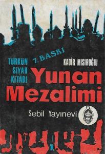 Yunan Mezalimi - Türkün Siyah Kitabı - 1974 Baskı Yunan Mezalimi - Türkün Siyah Kitabı - 1974 Baskı