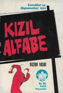 Kızıl Alfabe - Çocuklar ve Diplomatlar İçin Kızıl Alfabe - Çocuklar ve Diplomatlar İçin