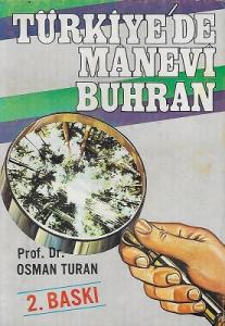 Türkiye'de Manevi Buhran Din ve Laiklik Türkiye'de Manevi Buhran Din ve Laiklik