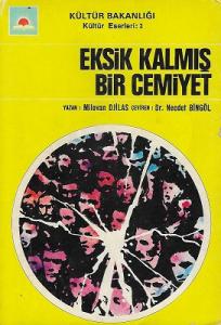 Eski Kalmış Bir Cemiyet - Bölünüp Parçalanan Komünizm Eski Kalmış Bir Cemiyet - Bölünüp Parçalanan Komünizm
