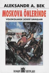 Moskova Önlerinde Volokolamsk Şosesi Savaşları Moskova Önlerinde Volokolamsk Şosesi Savaşları