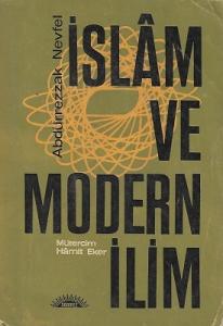 İslam ve Modern İlim İslam ve Modern İlim