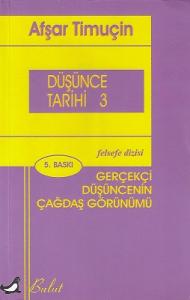 Düşünce Tarihi 3 - Gerçekçi Düşüncenin Çağdaş Görünümü Düşünce Tarihi 3 - Gerçekçi Düşüncenin Çağdaş Görünümü