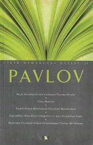 Pavlov Fikir Mimarları Dizisi Pavlov Fikir Mimarları Dizisi