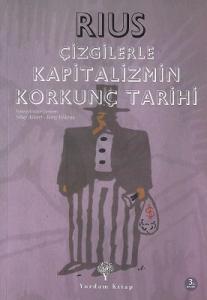 Çizgilerle Kapitalizmin Korkunç Tarihi Çizgilerle Kapitalizmin Korkunç Tarihi