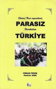Para Kur Oyunları Parasız Bırakılan Türkiye
