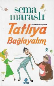 Tatlıya Bağlayalım - Gelin Kaynana İlişkileri Tatlıya Bağlayalım - Gelin Kaynana İlişkileri