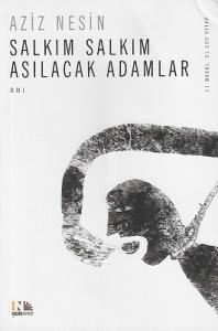 Salkım Salkım Asılacak Adamlar Salkım Salkım Asılacak Adamlar