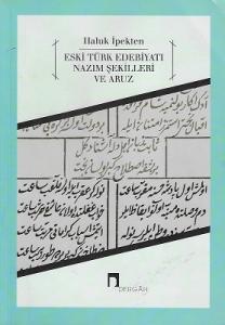 Eski Türk Edebiyatı Nazım Şekilleri ve Aruz