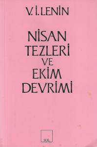 Nisan Tezleri ve Ekim Devrimi Nisan Tezleri ve Ekim Devrimi