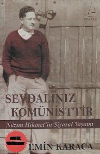 Sevdalınız Komünisttir - Nazım Hikmet'in Siyasal Yaşamı Sevdalınız Komünisttir - Nazım Hikmet'in Siyasal Yaşamı