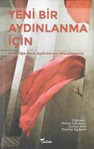 Yeni Bir Aydınlanma İçin Gericiliğe Karşı Aydınlanma Mücadelemiz Yeni Bir Aydınlanma İçin Gericiliğe Karşı Aydınlanma Mücadelemiz