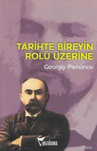 Tarihte Bireyin Rolü Üzerine