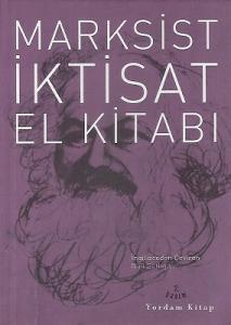 Marksist İktisat El Kitabı Temel Tanımlar Marksist İktisat El Kitabı Temel Tanımlar