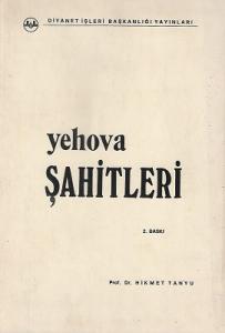 Yehova Şahitleri Dinler Tarihi Bakımından Tenkidi Bir İnceleme Yehova Şahitleri Dinler Tarihi Bakımından Tenkidi Bir İnceleme