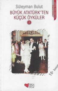 Büyük Atatürk'ten Küçük Öyküler 3 - İkinci El Kitap