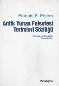 Antik Yunan Felsefesi Terimleri Sözlüğü - Ciltli Kitap Antik Yunan Felsefesi Terimleri Sözlüğü - Ciltli Kitap