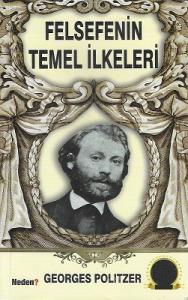 Felsefenin Temel İlkeleri Felsefenin Temel İlkeleri