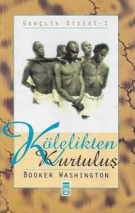 Kölelikten Kurtuluş Kölelikten Kurtuluş
