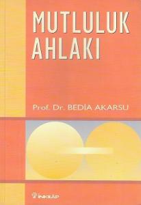 Mutluluk Ahlakı Mutluluk Ahlakı