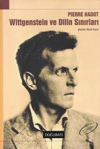 Wittgenstein ve Dilin Sınırları Wittgenstein ve Dilin Sınırları