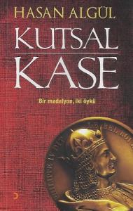 Kutsal Kase Bir Madalyon İki Öykü Kutsal Kase Bir Madalyon İki Öykü