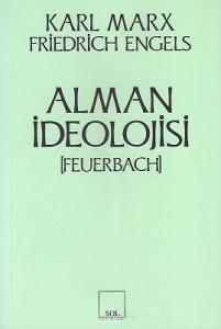 Alman İdeolojisi (Feuerbach) Alman İdeolojisi (Feuerbach)
