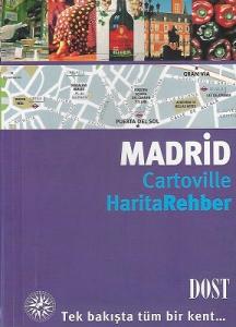 Madrid - Harita Rehber (Tek Bakışta Tüm Bir Kent...) Madrid - Harita Rehber (Tek Bakışta Tüm Bir Kent...)